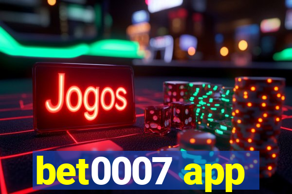 bet0007 app