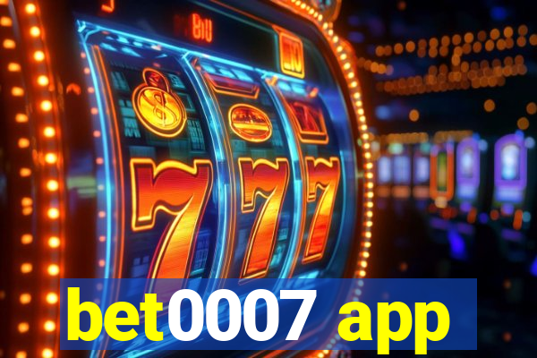 bet0007 app