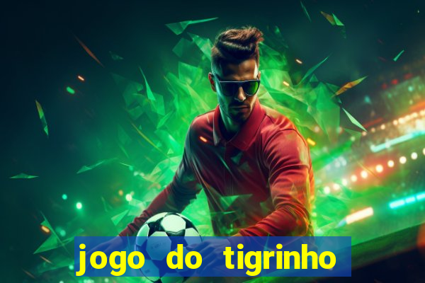 jogo do tigrinho que ganha bonus ao se cadastrar