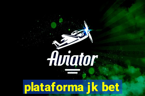 plataforma jk bet