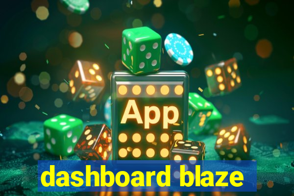 dashboard blaze