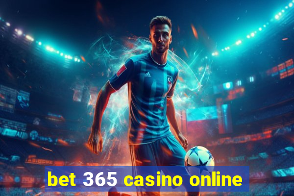 bet 365 casino online