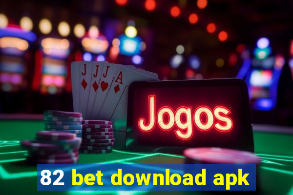 82 bet download apk