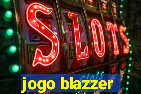 jogo blazzer