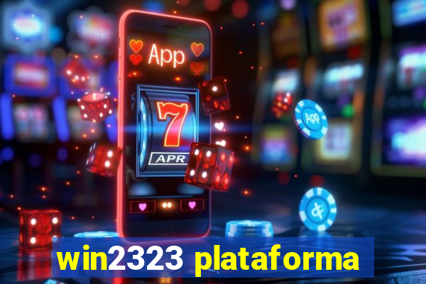 win2323 plataforma