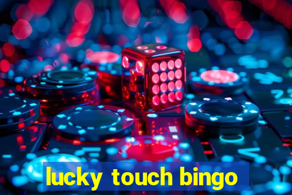 lucky touch bingo