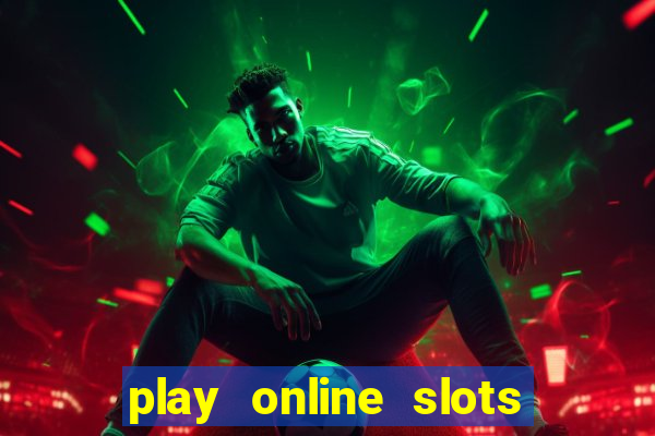 play online slots real money