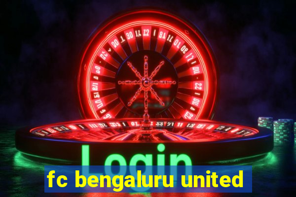 fc bengaluru united