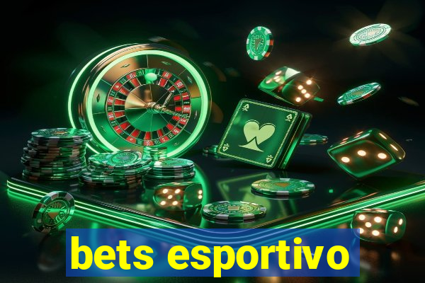 bets esportivo