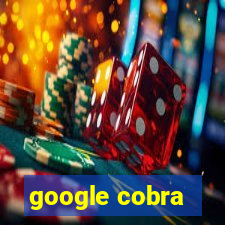 google cobra