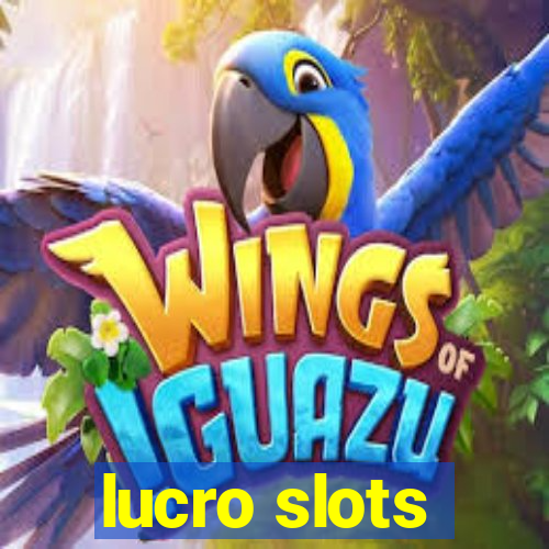 lucro slots