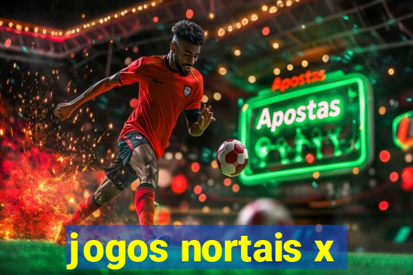 jogos nortais x