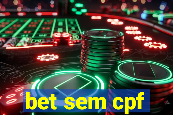 bet sem cpf