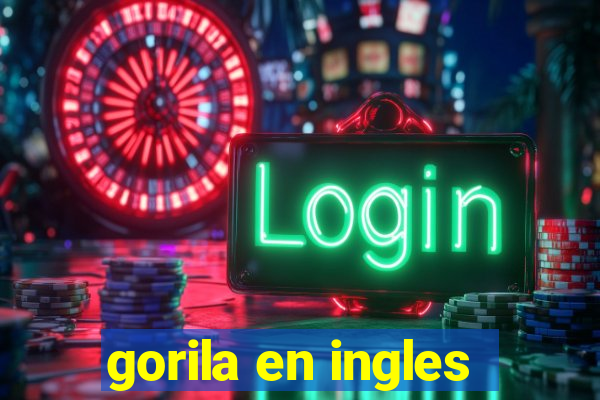 gorila en ingles