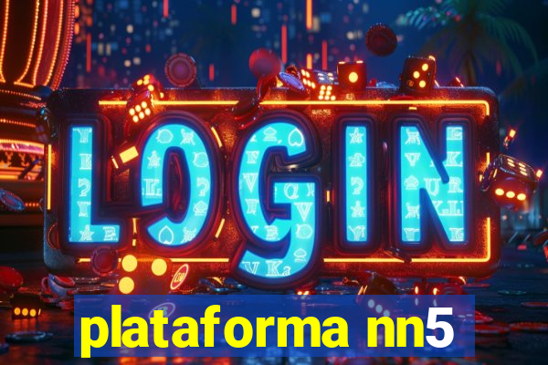 plataforma nn5