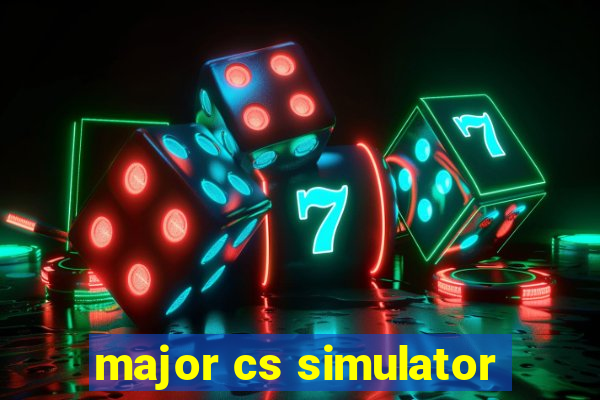 major cs simulator