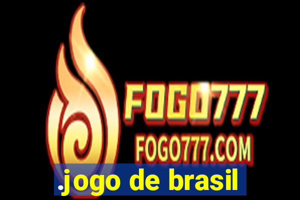 .jogo de brasil