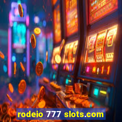 rodeio 777 slots.com