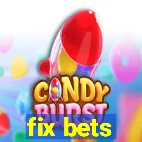 fix bets