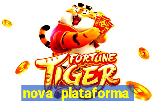 nova plataforma fortune tiger