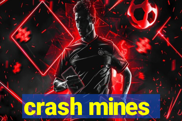 crash mines