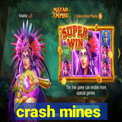 crash mines