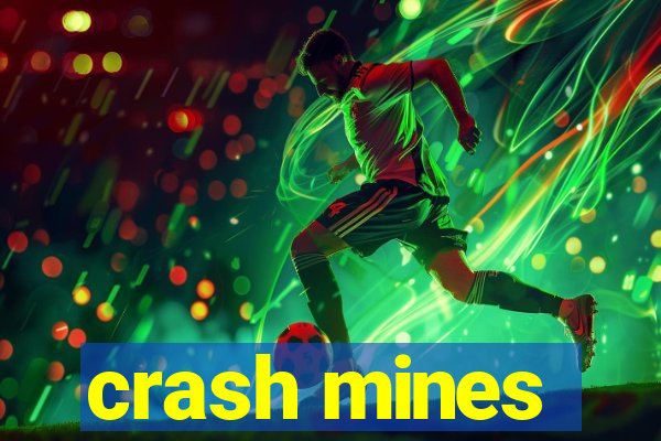 crash mines