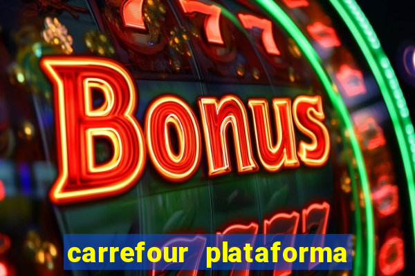 carrefour plataforma de jogos