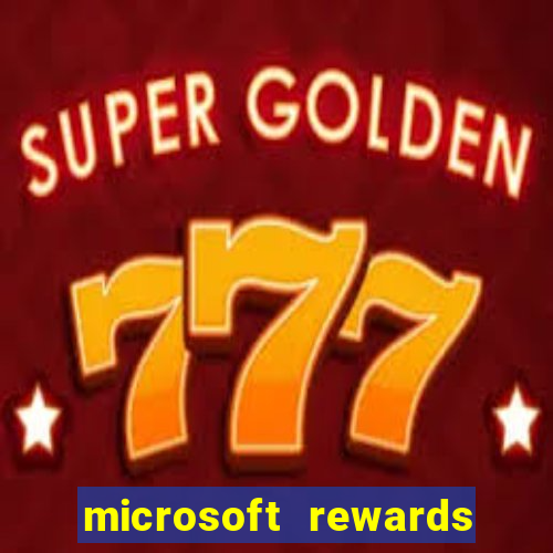 microsoft rewards ganhe recompensas