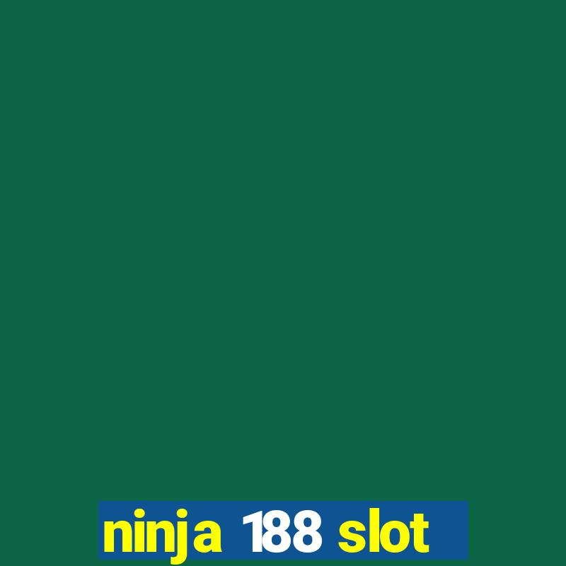 ninja 188 slot