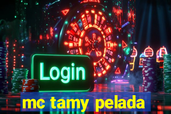 mc tamy pelada