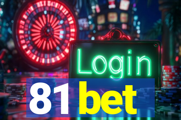 81 bet