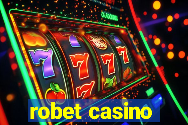 robet casino