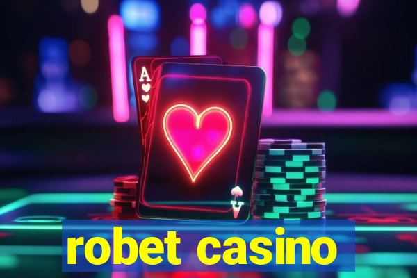 robet casino