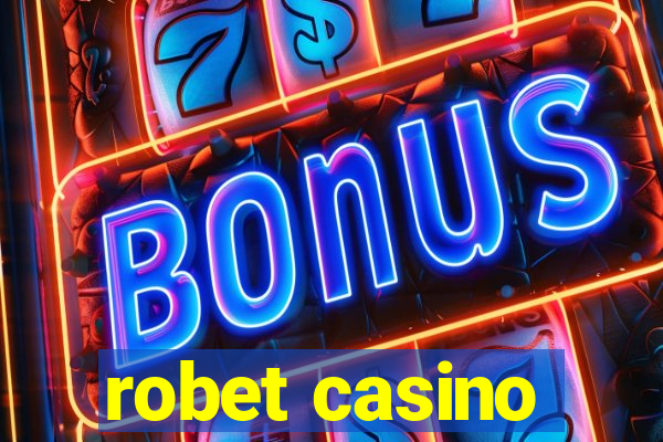 robet casino