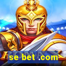 se bet .com