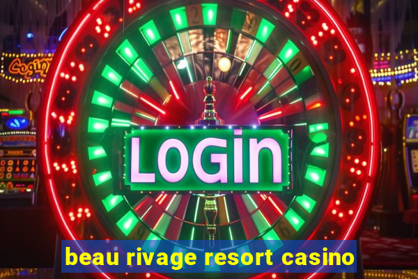 beau rivage resort casino