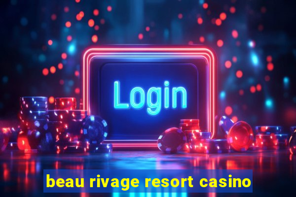 beau rivage resort casino