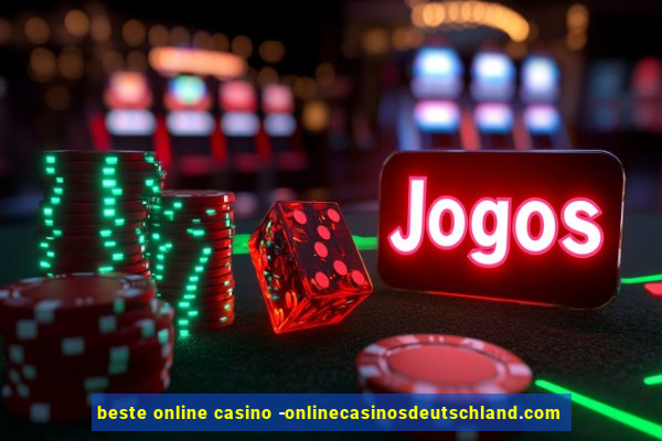 beste online casino -onlinecasinosdeutschland.com