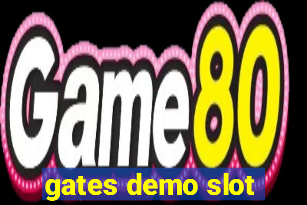 gates demo slot