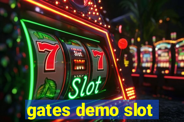 gates demo slot