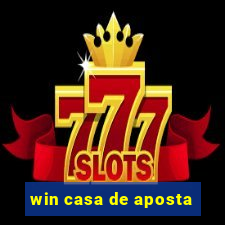 win casa de aposta