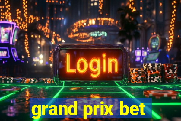 grand prix bet