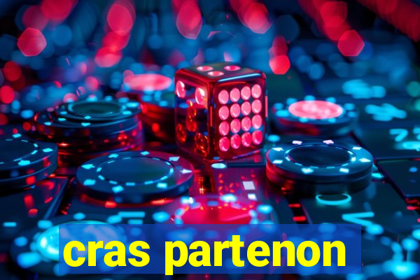 cras partenon