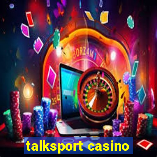 talksport casino