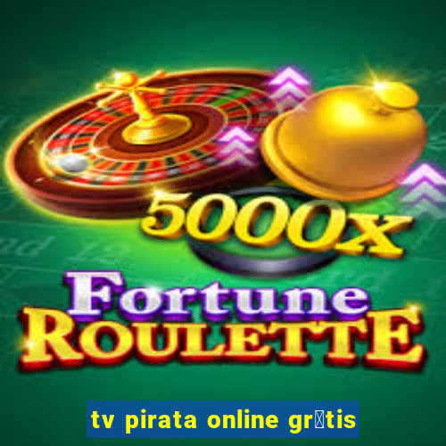 tv pirata online gr谩tis