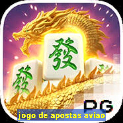 jogo de apostas aviao