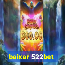 baixar 522bet