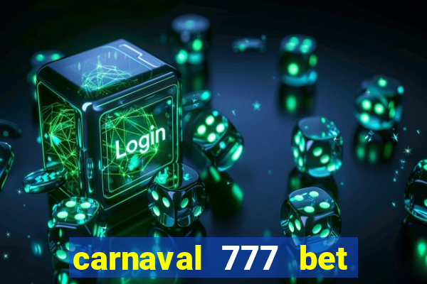 carnaval 777 bet paga mesmo