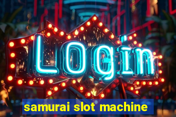 samurai slot machine